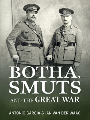 cover image of Botha, Smuts and the Great War